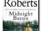 Midnight Bayou - Nora Roberts NOWA Wrocław