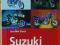 Motocykle Suzuki 1970-2005 - mini encyklopedia