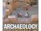 Archaeology Essentials: Theories, Methods, and Pra