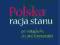 Polska racja stanu debaty Łastawski okazja NOWA!