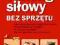 TRENING SILOWY BEZ SPRZETU