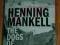 Henning Mankell - Dogs of Riga