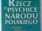 RZECZ O PSYCHICE NARODU POLSKIEGO.A.BOCHEŃSKI