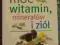 Uzdrawiająca moc witamin minerałów i ziół - ideał