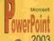 Microsoft PowerPoint 2003 dla każdego