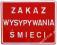 Tabliczka aluminiowa 'ZAKAZ WYSYPYWANIA ŚMIECI'