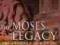 Graham Phillips: The Moses Legacy: The Evidence of