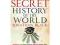 The Secret History of the World