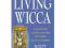 Living Wicca (Llewellyn's Practical Magick)