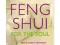 Feng-Shui for the Soul: How to Create a Harmonious