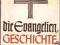 MICHL J. - DIE EVANGELIEN GESCHICHTE ODER LEGENDE?