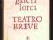 TEATRO BREVE GROTESKI TEATRALNE - F.G. LORCA