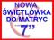 NOWA ŚWIETLÓWKA do matrycy 7