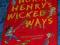 HORRID HENRY'S WICKED WAYS Francesca Simon