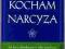 T_ Kocham narcyza. Jak żyć z zakochanym w sobie