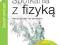 Spotkania z fizyką 1 ćwiczenia nowa era