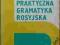 PRAKTYCZNA GRAMATYKA ROSYJSKA Karolak Krukowska