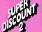 SUPER DISCOUNT 2 Etienne De Crecy