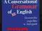 A CONVERSATIONAL GRAMMAR OF ENGLISH