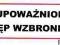 NAKLEJKA NIEUPOWAŻNIONYM WSTĘP WZBRONIONY