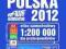 Polska 2012. Atlas samochodowy 1:200 000 dla prof