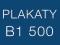 Plakaty B1 500 szt. kreda błysk 135g - w 2 dni