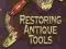 RESTORING ANTIQUE TOOLS - HERBERT P. KEAN