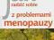 JAK RADZIĆ SOBIE Z PROBLEMAMI MENOPAUZY - NOWA!!