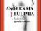 Anoreksja i bulimia Śmiertelne sposoby na życie