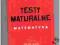 Testy maturalne  Matematyka Aksjomat rozszerzony