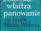 Polityka władza panowanie w teorii Webera, bdb