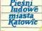 PIESNI LUDOWE MIASTA KATOWIC KATOWICE NUTY