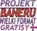 PROJEKT BANERA, dowolny, wielkoformatowy + GRATISY