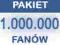 PAKIET 1.000.000 FANÓW - FANPAGE FACEBOOK ! FANI !