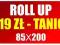 ROLL UP ROLLUP 85x200 TANIO! 48h !