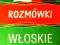 WŁOSKI - ROZMÓWKI WŁOSKIE na wyjazd NOWE hit !!!