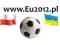 Pokaż się na Euro 2012. www.Eu2012.pl za 900 zł !