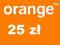 - doladowanie ORANGE 25 - szybko od 8 do 23 - -