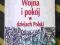 WOJNA I POKÓJ W DZIEJACH POLSKI - JACEK ŚLUSARCZYK