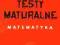 TESTY MATURALNE AKSJOMAT ROZSZERZENIE MATURA 2012