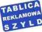 Tablica reklamowa TABLICE szyld REKLAMA tabliczka