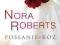 Nora Roberts POSŁANIE Z RÓŻ NOWA