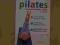 PILATES - PORADNIK ZDROWIA I URODY - J.DUFTON