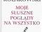 Moje słuszne poglądy na wszystko Leszek Kołakowski