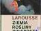 LAROUSSE - ZIEMIA ROŚLINY ZWIERZĘTA