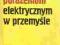 ZAPOBIEGANIE PORAŻENIOM ELEKTRYCZNYM W PRZEMYŚLE