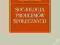 SOCJOLOGIA PROBLEMÓW SPOŁECZNYCH - Frysztacki NOWA