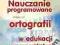 Nauczanie programowane ortografii w edukacji wczes