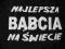 T-shirt- NAJLEPSZA BABCIA NA ŚWIECIE - L