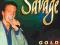 CD- SAVAGE- GOLD- GREATEST HITS (NOWA W FOLII)